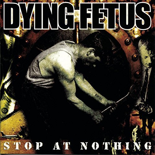 Dying Fetus/Stop At Nothing@Explicit Version