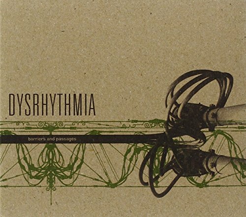 Dysrhythmia/Barriers & Passages