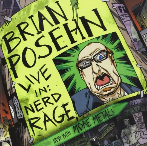 Brian Posehn/Live In: Nerd Rage@Explicit Version