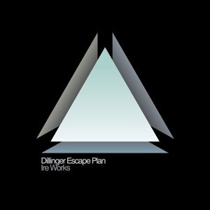 Dillinger Escape Plan/Ire Works