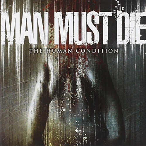 Man Must Die/Human Condition@Import-Eu