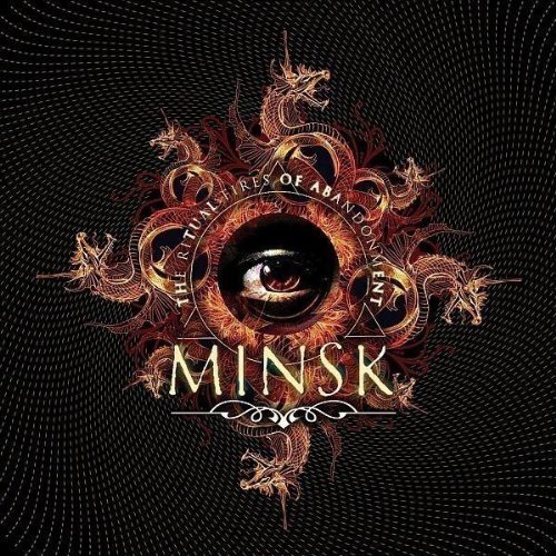 Minsk/Ritual Fires Of Abandonment