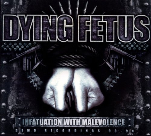 Dying Fetus/Infatuation With Malevolence