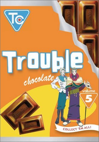 Trouble Chocolate/Vol. 5@Clr/Jpn Lng/Eng Dub-Sub@Nr