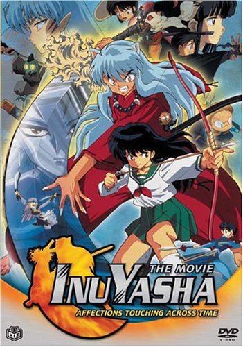Inuyasha, The Movie 1/Affections Touching Across Time@Nr