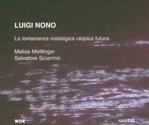 L. Nono/Lontananza Nostalgica Utopica