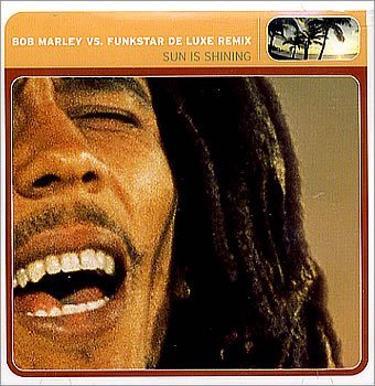 Bob Marley/Sun Is Shining@Mixed By Funkstar De Luxe