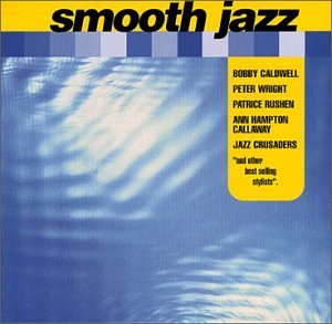 Smooth Jazz/Smooth Jazz@Caldwell/White/Riney/Rushen@Siegel/Scott/Franklin/Matsui