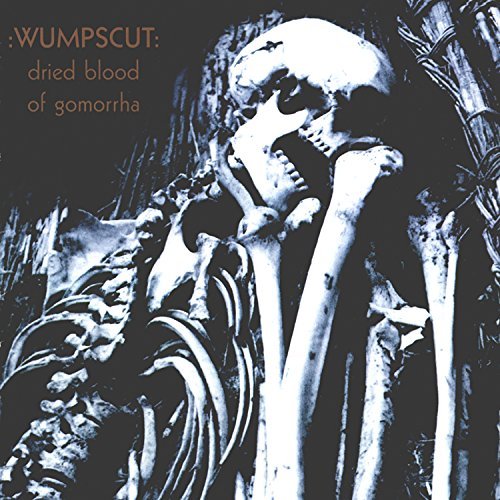 Wumpscut/Dried Blood Of Gommora