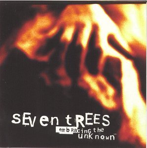 Seven Trees/Embracing The Unknown