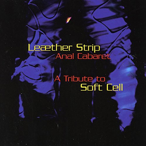 Leaether Strip Anal Cabaret (soft Cell Tribut 
