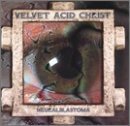 Velvet Acid Christ/Neuralblastoma