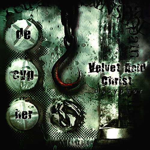 Velvet Acid Christ/Decypher