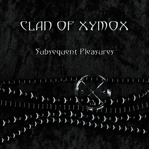 Clan Of Xymox Subsequent Pleasures 
