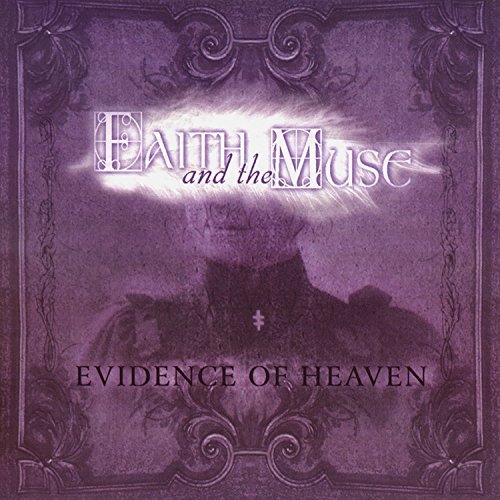 Faith & The Muse/Evidence Of Heaven