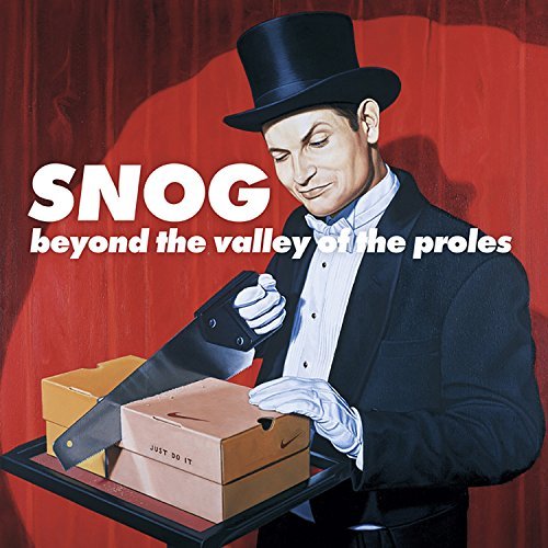 Snog/Beyond The Valley Of The Prole