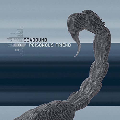 Seabound/Poisonous Friend
