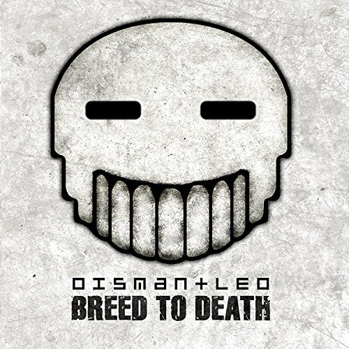 Dismantled/Breed To Death