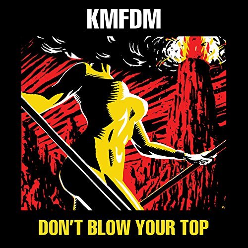 Kmfdm Don't Blow Your Top 
