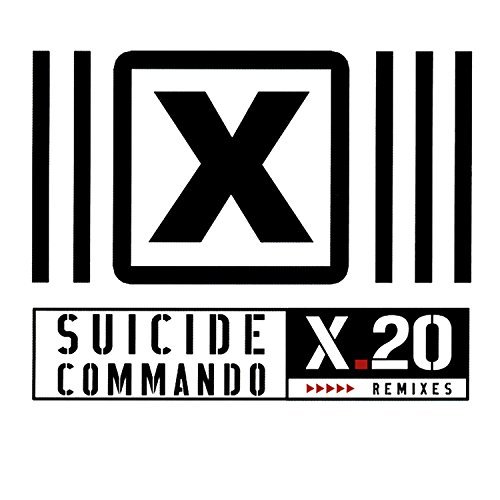 Suicide Commando/X.20 Remixes