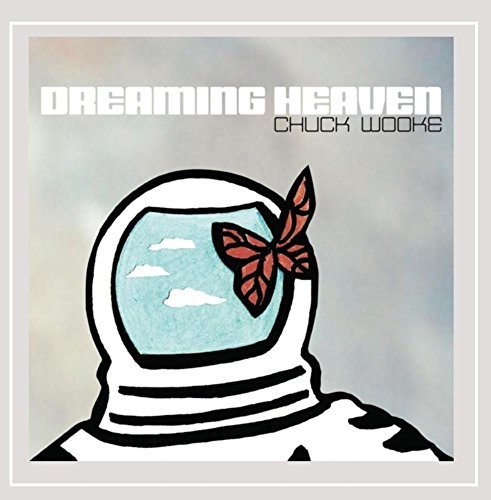 Chuck Wooke/Dreaming Heaven