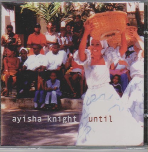 Ayisha Knight/Until
