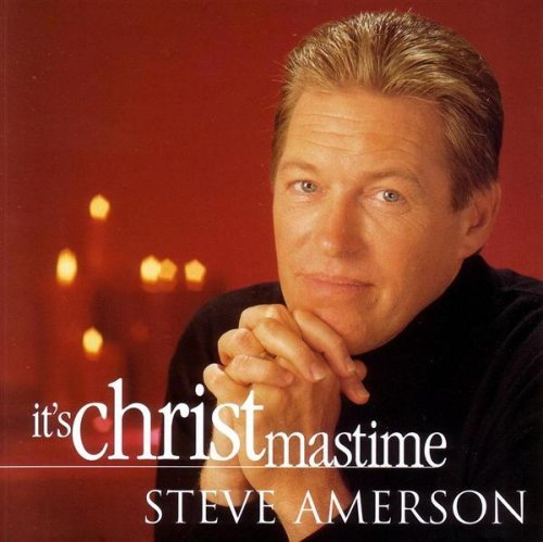 Steve Amerson It's Christmastime 