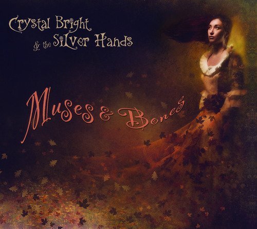Crystal Bright & The Silverhan Muses & Bones 