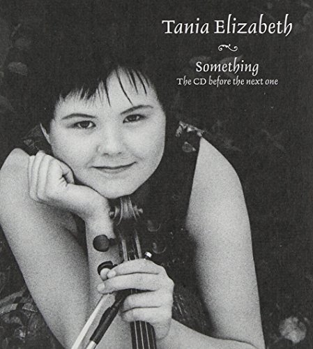 Tania Elizabeth/Something The Cd Before The Ne