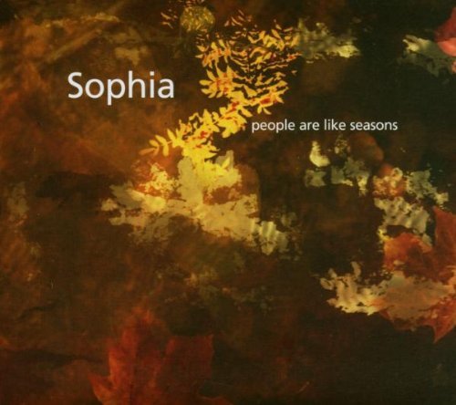 Sophia/People Are Like Seasons@Import-Eu
