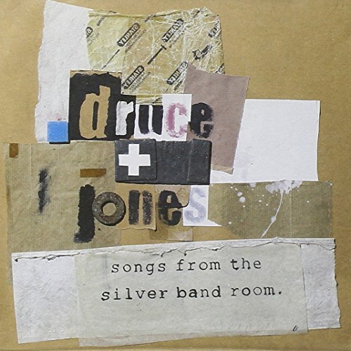 Druce + Jones/Songs From The Silver Band Room