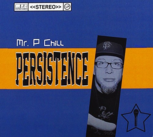 Mr. P Chill/Persistence