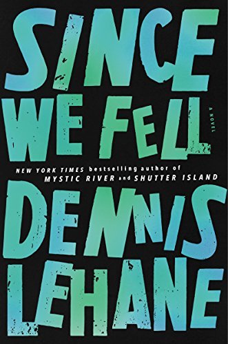 Dennis Lehane/Since We Fell