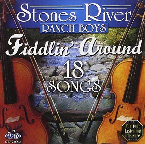 Stones River Ranch Boys/Fiddlin Around-18 Songs