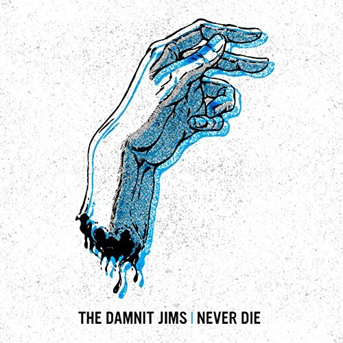 Damnit Jims Never Die Never Die 