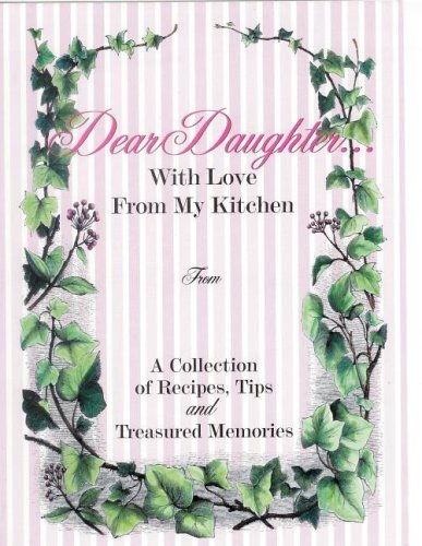 Diane Pfeifer/Dear Daughter...With Love From My Kitchen