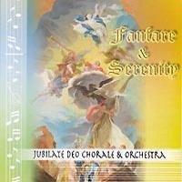 Jubilate Deo Chorale & Orchest/Fanfare & Serenity