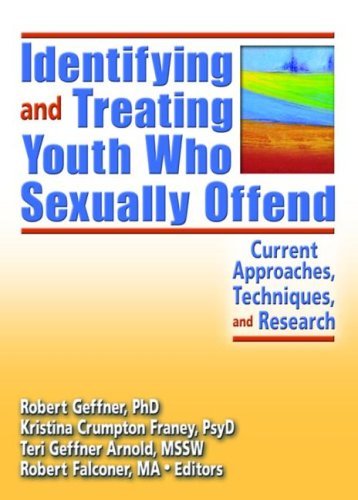 Kristina Crumpton Franey Identifying And Treating Youth Who Sexually Offend Current Approaches Techniques And Research 