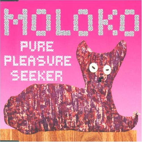 Moloko/Pure Pleasure Seeker@Import-Gbr
