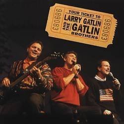 Larry & Gatlin Brothers Gatlin/Evening With Larry Gatlin & Th