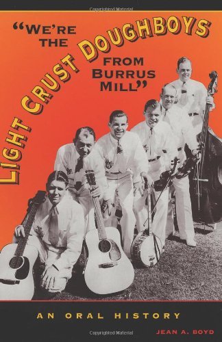JEAN A. BOYD/We'Re The Light Crust Doughboys From Burrus Mill