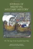 Clifford J. Rogers Journal Of Medieval Military History Volume Vii The Age Of The Hundred Years War 