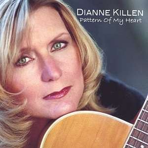 Dianne Killen/Pattern Of My Heart