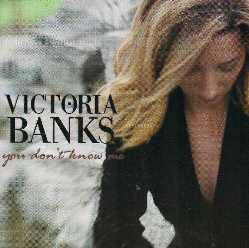 Victoria Banks/You Don'T Know Me