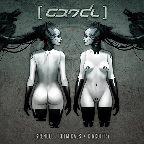 Grendel/Chemicals + Circuitry