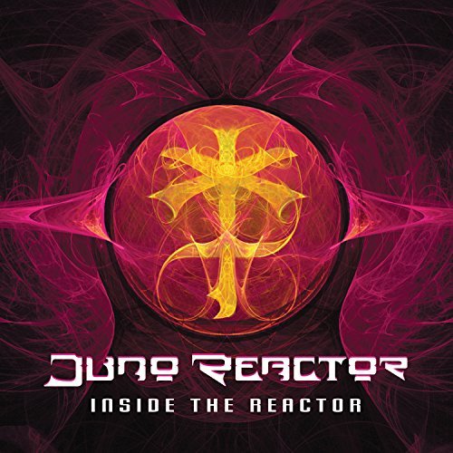 Juno Reactor Inside The Reactor 