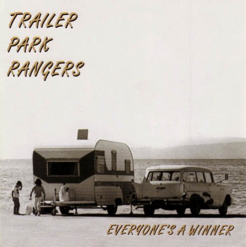 Trailer Park Rangers/Everyone's A Winner