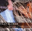 Clay Blaker/Welcome To The Wasteland