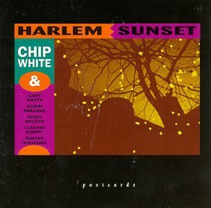 Chip White/Harlem Sunset@Feat. Bartz/Eubanks/Nelson@Roditi/Williams