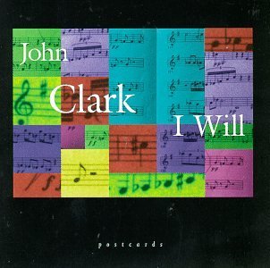 John Clark/I Will
